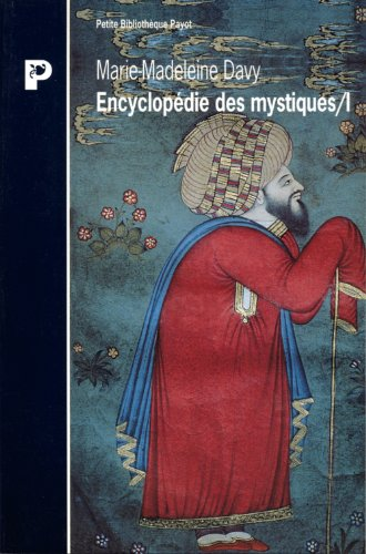 Encyclop&eacute;die des mystiques. 1 - Chamanisme, grecs, juifs, gnose, christianisme primitif