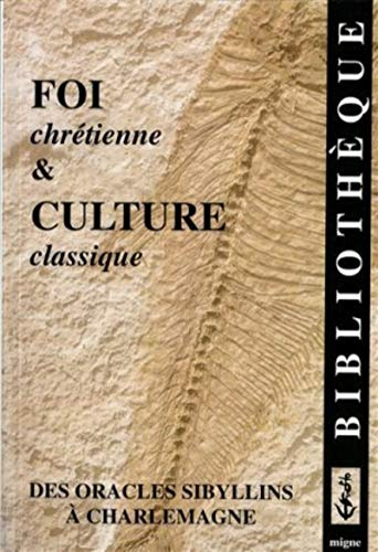 Foi chr&eacute;tienne et culture classique