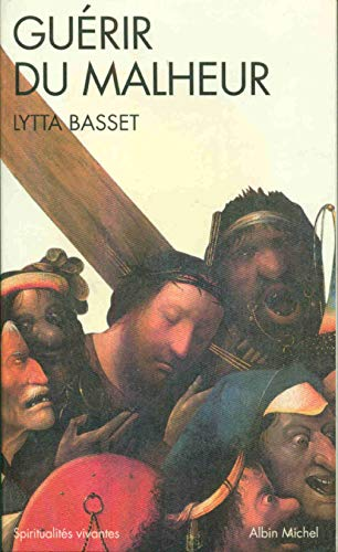 Gu&eacute;rir du malheur