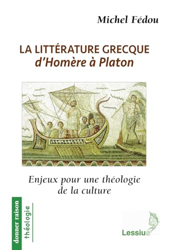 La litt&eacute;rature grecque d'Hom&egrave;re &agrave; Platon