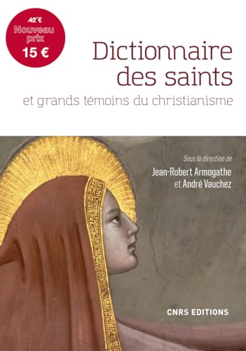 Dictionnaire des saints et grands t&eacute;moins du christianisme