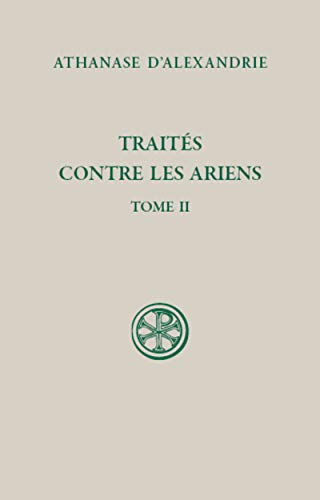 Trait&eacute; contre les ariens - Tome 2 (Trait&eacute; II-III)