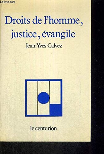 Droits de l'homme, justice, Evangile ; conf&eacute;rences de Car&ecirc;me 1985, &agrave; Notre-Dame de Paris