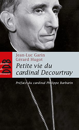 Petite vie du Cardinal Decourtray
