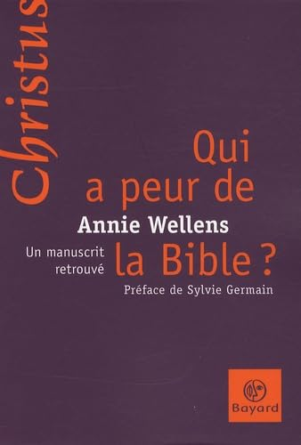 Qui a peur de la Bible ? : Un manuscrit retrouv&eacute;