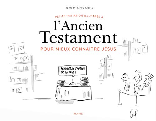 Petite initiation illustr&eacute;e &agrave; l'Ancien Testament