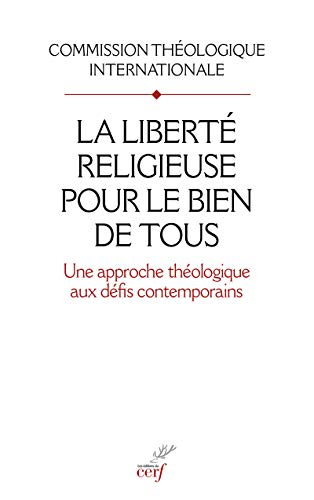 La libert&eacute; religieuse pour le bien de tous