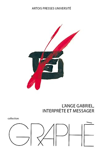 L'ange Gabriel, interpr&egrave;te et messager