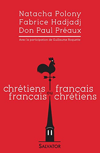 Chr&eacute;tiens fran&ccedil;ais ou Fran&ccedil;ais chr&eacute;tiens