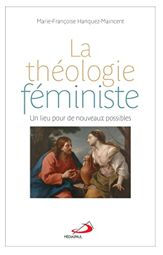 La th&eacute;ologie f&eacute;ministe