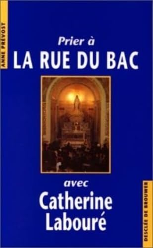 Prier &agrave; la rue du Bac avec Catherine Labour&eacute;