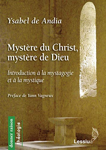 Myst&egrave;re du Christ, myst&egrave;re de Dieu
