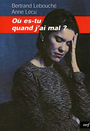 O&ugrave; es-tu quand j'ai mal ?