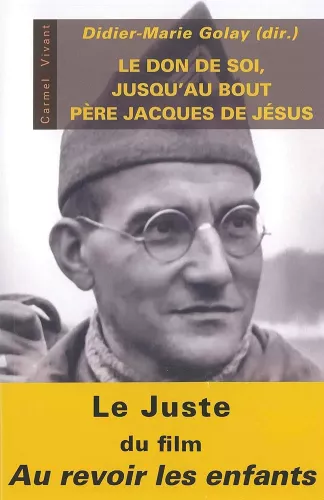 Le Don de soi, jusqu'au bout. Pre Jacques de Jsus