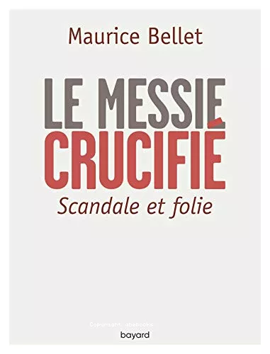 Le messie crucifi