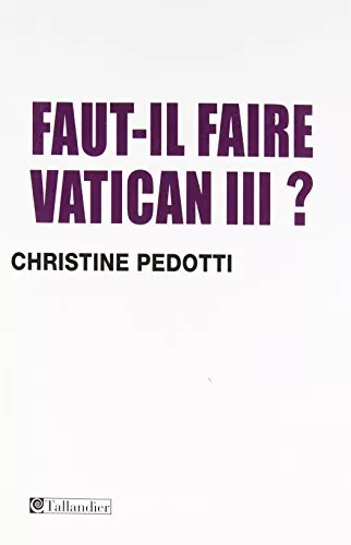 Faut-il faire Vatican III ?