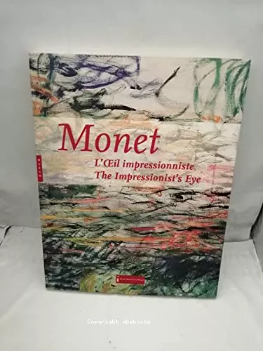 Monet, l'oeil impressionniste