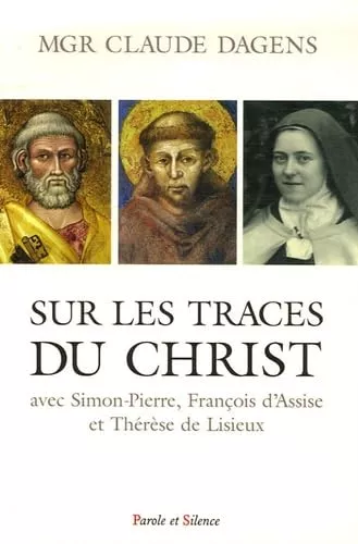 Sur les Traces du Christ avec Simon-Pierre Franois et Thrse