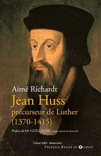 Jean Huss, prcurseur de Luther