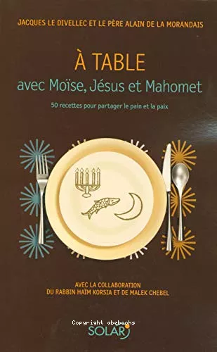 A table avec Moise, Jsus et Mahomet