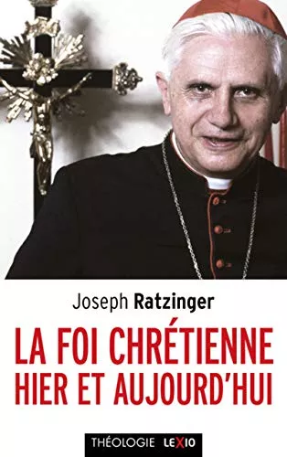 La foi chrtienne hier et aujourd'hui