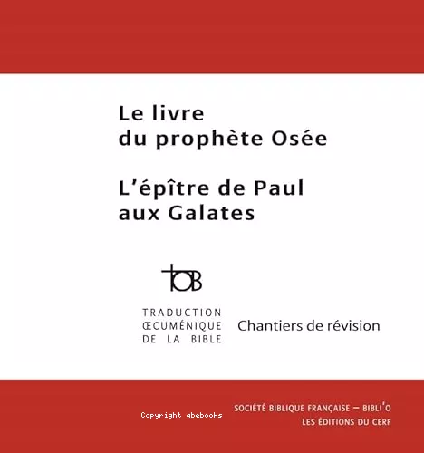 Le livre du prophte Ose. L'ptre de Paul aux Galates