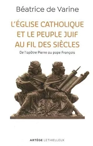 L'Eglise catholique et le Peuple juif au fil des sicles