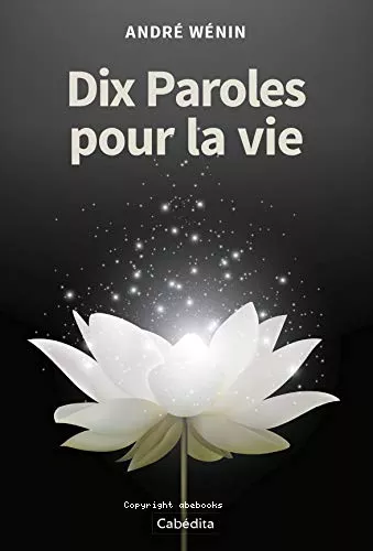 Dix Paroles pour la vie