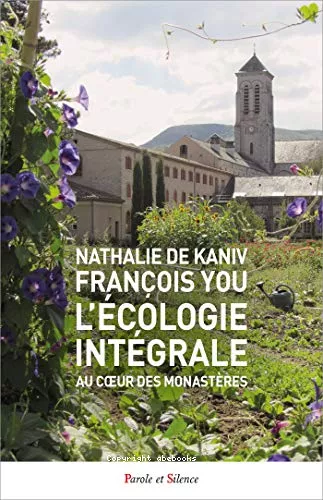 L'cologie intgrale au coeur des monastres