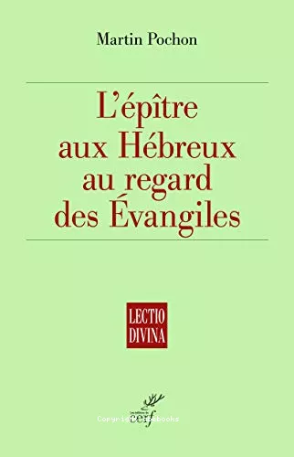 L'ptre aux Hbreux au regard des vangiles