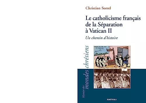 Le catholicisme franais de la Sparation  Vatican II