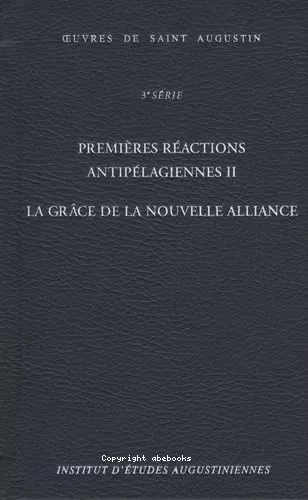 Premires ractions antiplagiennes II : La grce de la nouvelle Alliance