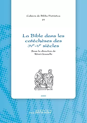 La Bible dans les catchses des IVe-Ve sicles