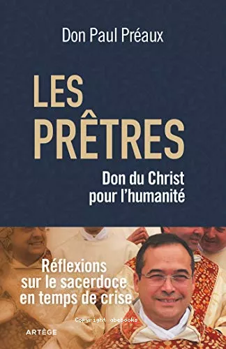 Les prtres, don du Christ pour l'humanit