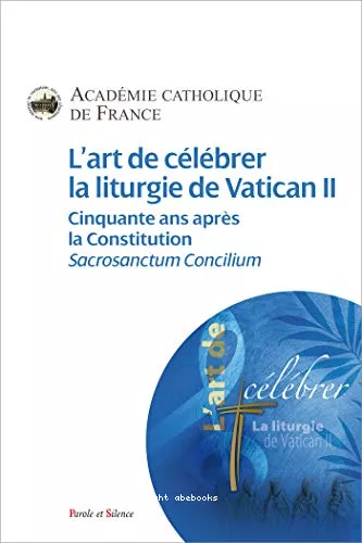 L'art de clbrer la liturgie de Vatican II