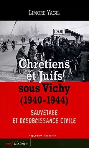 Chrtiens et Juifs sous Vichy (1940-1944)