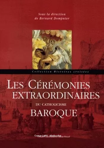 Les crmonies extraordinaires du catholicisme baroque