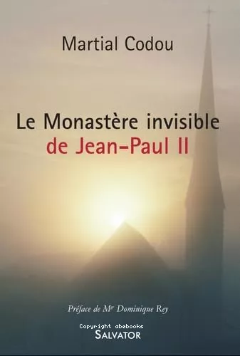 Le monastre invisible de Jean-Paul II