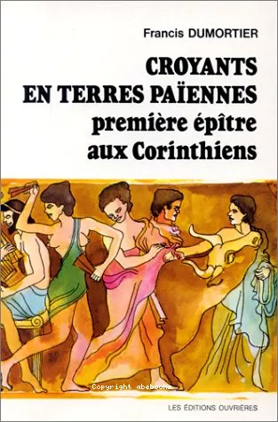 Croyants en terres paennes: premire Eptre aux Corinthiens