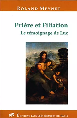 Prire et Filiation : Le tmoignage de Luc