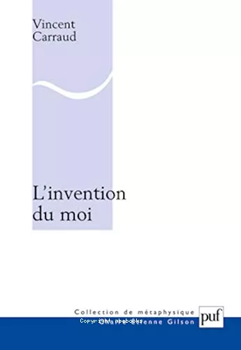 L'invention du moi