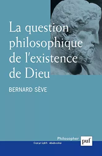 La question philosophique de l'existence de Dieu