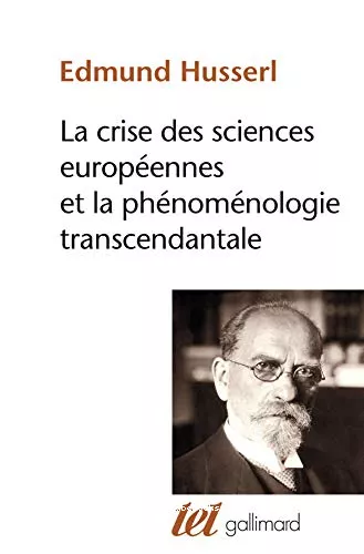 La Crise des sciences europennes et la phnomnologie transcendantale