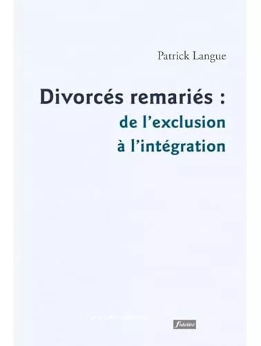 Divorcs remaris : de l'exclusion  l'intgration