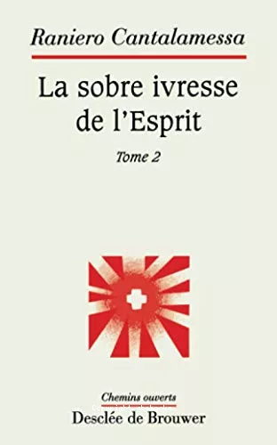 La sobre ivresse de l'Esprit : tome 1