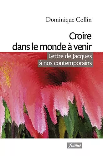 Croire dans le monde  venir