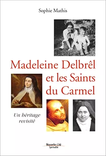 Madeleine Delbrl et les saints du Carmel