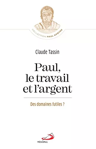 Paul, le travail et l'argent