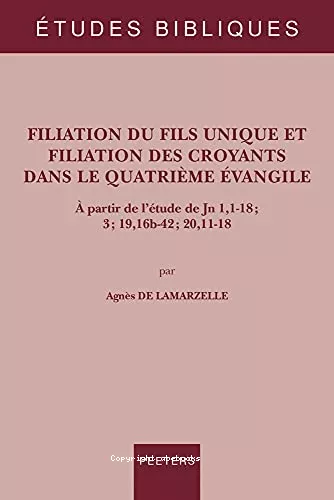 Filiation du Fils unique et filiation des croyants dans le quatrime vangile