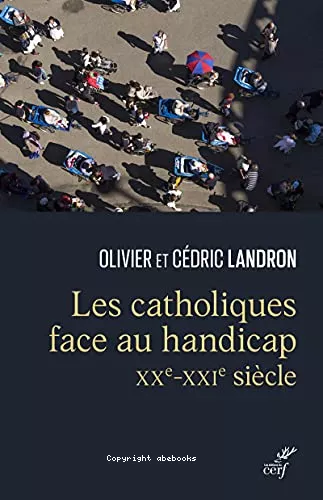 Les catholiques face au handicap, XXe-XXIe sicle